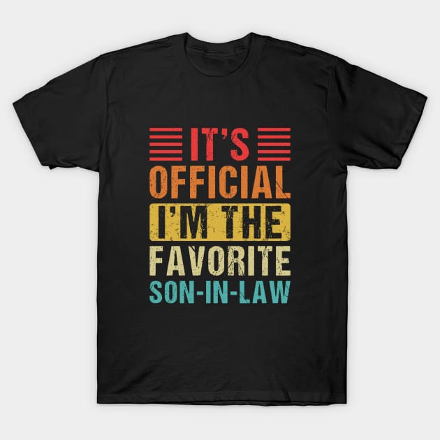 It's official I'm the favorite son in law T-Shirt by Space wolrd